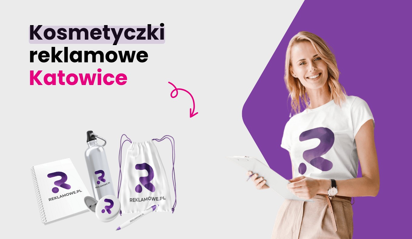 kosmetyczki reklamowe w katowicach ekspert